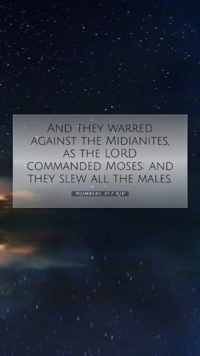 Picture 07 - Numbers 31:7 KJV Mobile Phone Wallpaper - And they warred against the Midianites, as the - Mobile Bible Verse Wallpaper