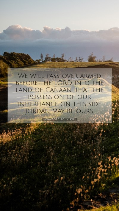 Picture 07 - Numbers 32:32 KJV Mobile Phone Wallpaper - We will pass over armed before the LORD into the - Mobile Bible Verse Wallpaper