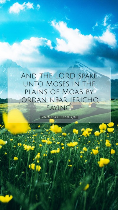 Picture 07 - Numbers 33:50 KJV Mobile Phone Wallpaper - And the LORD spake unto Moses in the plains of - Mobile Bible Verse Wallpaper
