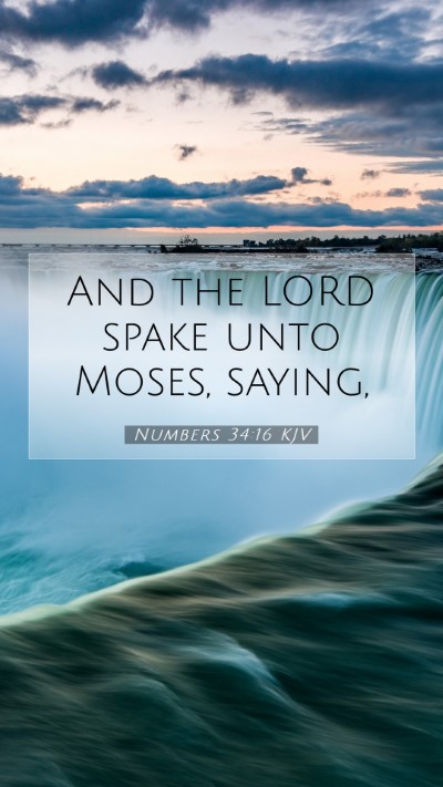 Picture 07 - Numbers 34:16 KJV Mobile Phone Wallpaper - And the LORD spake unto Moses, - Mobile Bible Verse Wallpaper