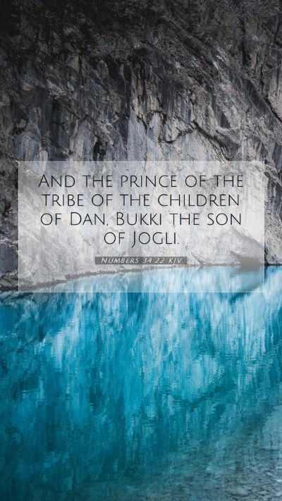 Picture 07 - Numbers 34:22 KJV Mobile Phone Wallpaper - And the prince of the tribe of the children of - Mobile Bible Verse Wallpaper