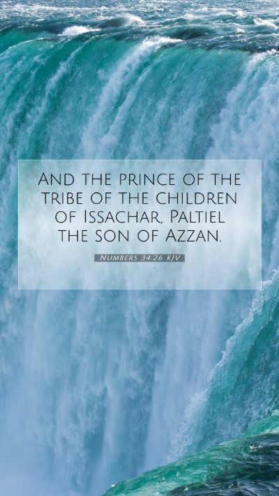 Picture 07 - Numbers 34:26 KJV Mobile Phone Wallpaper - And the prince of the tribe of the children of - Mobile Bible Verse Wallpaper