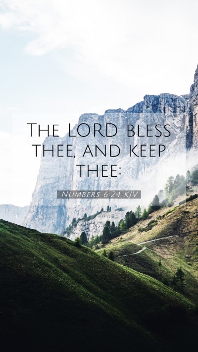 Picture 07 - Numbers 6:24 KJV Mobile Phone Wallpaper - The LORD bless thee, and keep - Mobile Bible Verse Wallpaper