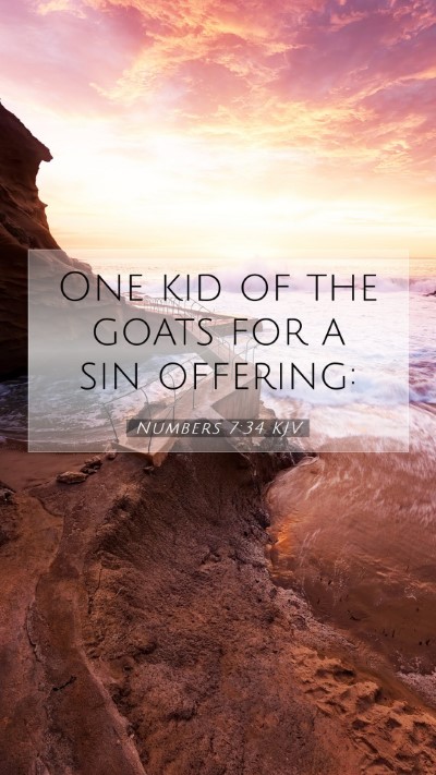 Picture 07 - Numbers 7:34 KJV Mobile Phone Wallpaper - One kid of the goats for a sin - Mobile Bible Verse Wallpaper