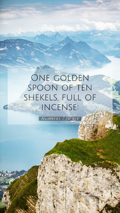 Picture 07 - Numbers 7:50 KJV Mobile Phone Wallpaper - One golden spoon of ten shekels, full of - Mobile Bible Verse Wallpaper