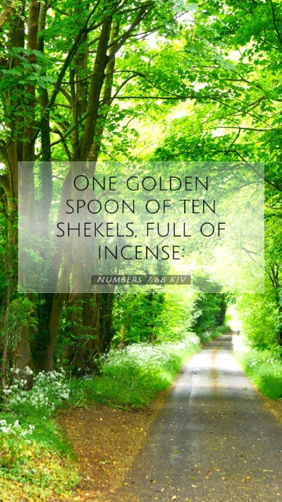 Picture 07 - Numbers 7:68 KJV Mobile Phone Wallpaper - One golden spoon of ten shekels, full of - Mobile Bible Verse Wallpaper