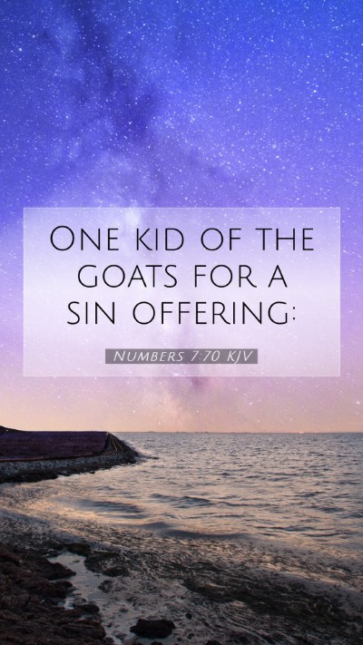 Picture 07 - Numbers 7:70 KJV Mobile Phone Wallpaper - One kid of the goats for a sin - Mobile Bible Verse Wallpaper