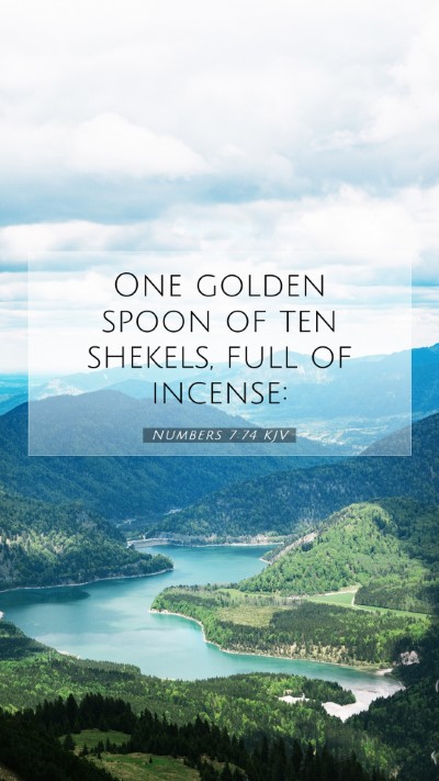 Picture 07 - Numbers 7:74 KJV Mobile Phone Wallpaper - One golden spoon of ten shekels, full of - Mobile Bible Verse Wallpaper