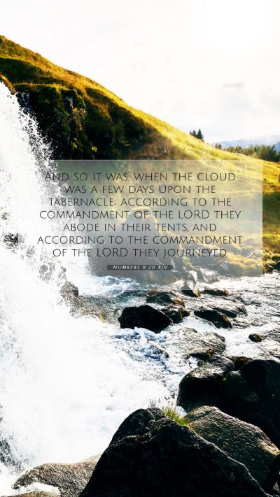 Picture 07 - Numbers 9:20 KJV Mobile Phone Wallpaper - And so it was, when the cloud was a few days upon - Mobile Bible Verse Wallpaper