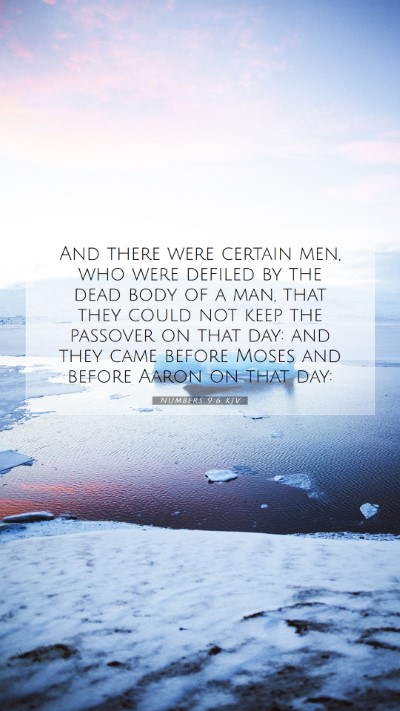 Picture 07 - Numbers 9:6 KJV Mobile Phone Wallpaper - And there were certain men, who were defiled by - Mobile Bible Verse Wallpaper