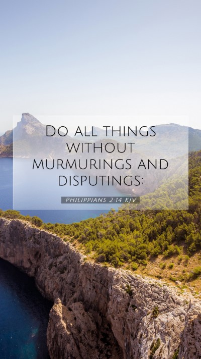 Picture 07 - Philippians 2:14 KJV Mobile Phone Wallpaper - Do all things without murmurings and - Mobile Bible Verse Wallpaper
