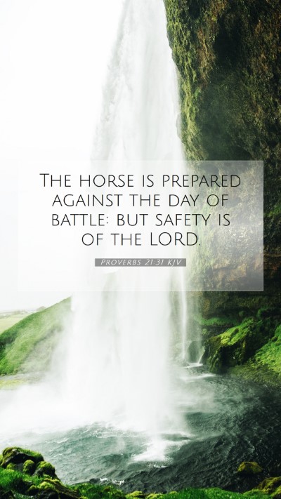 Picture 07 - Proverbs 21:31 KJV Mobile Phone Wallpaper - The horse is prepared against the day of battle: - Mobile Bible Verse Wallpaper