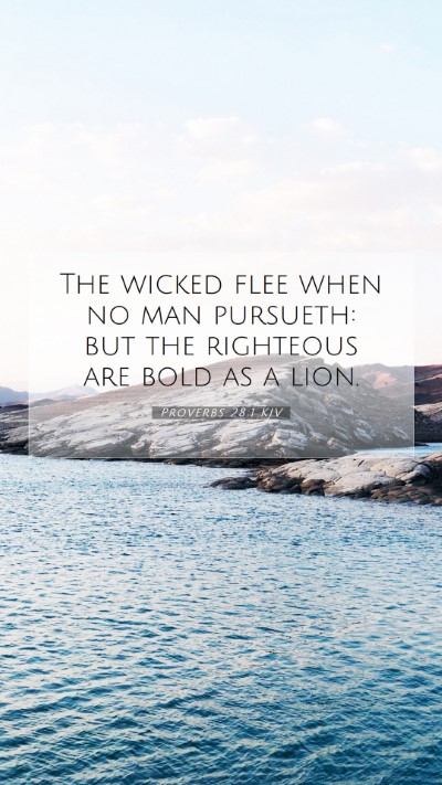 Picture 07 - Proverbs 28:1 KJV Mobile Phone Wallpaper - The wicked flee when no man pursueth: but the - Mobile Bible Verse Wallpaper