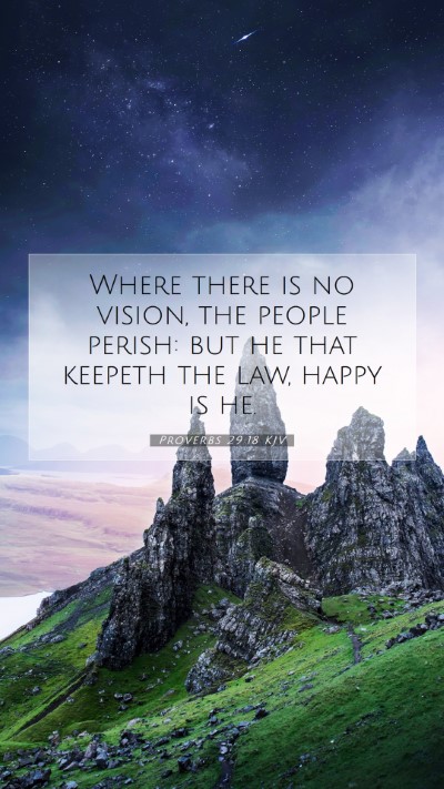 Picture 07 - Proverbs 29:18 KJV Mobile Phone Wallpaper - Where there is no vision, the people perish: but - Mobile Bible Verse Wallpaper