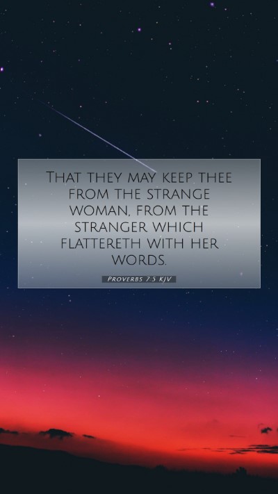 Picture 07 - Proverbs 7:5 KJV Mobile Phone Wallpaper - That they may keep thee from the strange woman, - Mobile Bible Verse Wallpaper