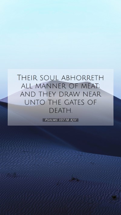 Picture 07 - Psalms 107:18 KJV Mobile Phone Wallpaper - Their soul abhorreth all manner of meat; and they - Mobile Bible Verse Wallpaper
