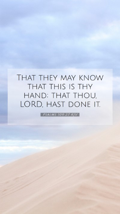 Picture 07 - Psalms 109:27 KJV Mobile Phone Wallpaper - That they may know that this is thy hand; that - Mobile Bible Verse Wallpaper