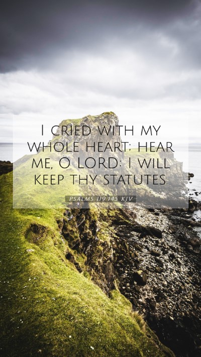 Picture 07 - Psalms 119:145 KJV Mobile Phone Wallpaper - I cried with my whole heart; hear me, O LORD: I - Mobile Bible Verse Wallpaper