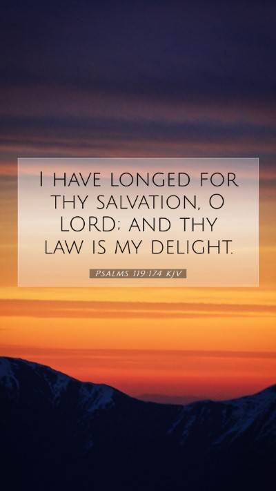 Picture 07 - Psalms 119:174 KJV Mobile Phone Wallpaper - I have longed for thy salvation, O LORD; and thy - Mobile Bible Verse Wallpaper