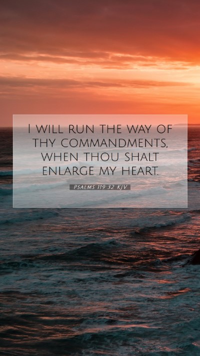 Picture 07 - Psalms 119:32 KJV Mobile Phone Wallpaper - I will run the way of thy commandments, when thou - Mobile Bible Verse Wallpaper