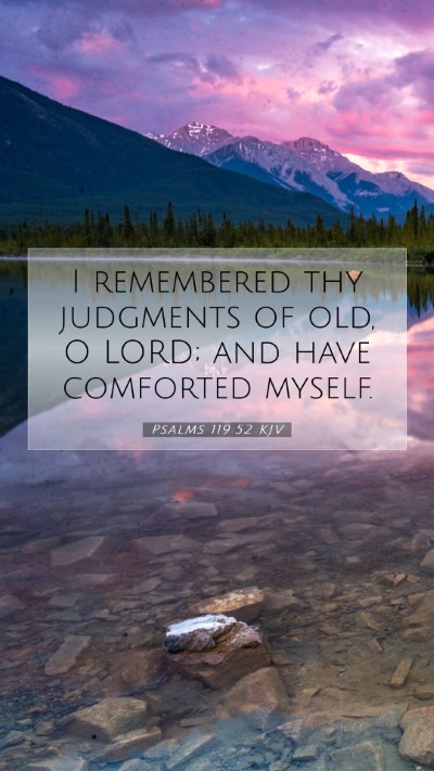 Picture 07 - Psalms 119:52 KJV Mobile Phone Wallpaper - I remembered thy judgments of old, O LORD; and - Mobile Bible Verse Wallpaper