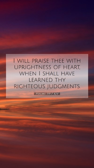 Picture 07 - Psalms 119:7 KJV Mobile Phone Wallpaper - I will praise thee with uprightness of heart, - Mobile Bible Verse Wallpaper