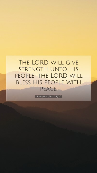 Picture 07 - Psalms 29:11 KJV Mobile Phone Wallpaper - The LORD will give strength unto his people; the - Mobile Bible Verse Wallpaper