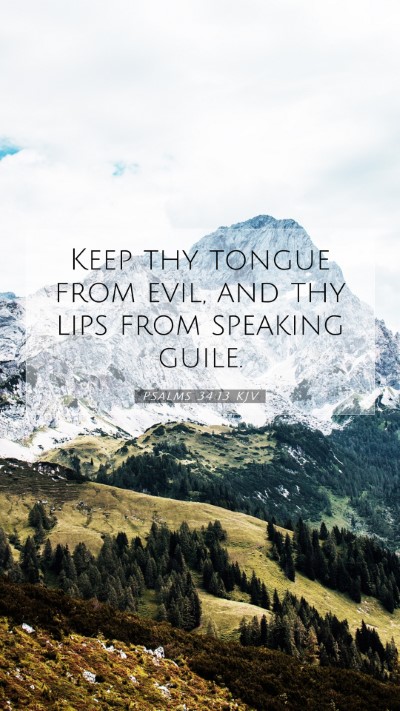 Picture 07 - Psalms 34:13 KJV Mobile Phone Wallpaper - Keep thy tongue from evil, and thy lips from - Mobile Bible Verse Wallpaper