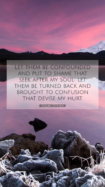 Picture 07 - Psalms 35:4 KJV Mobile Phone Wallpaper - Let them be confounded and put to shame that seek - Mobile Bible Verse Wallpaper