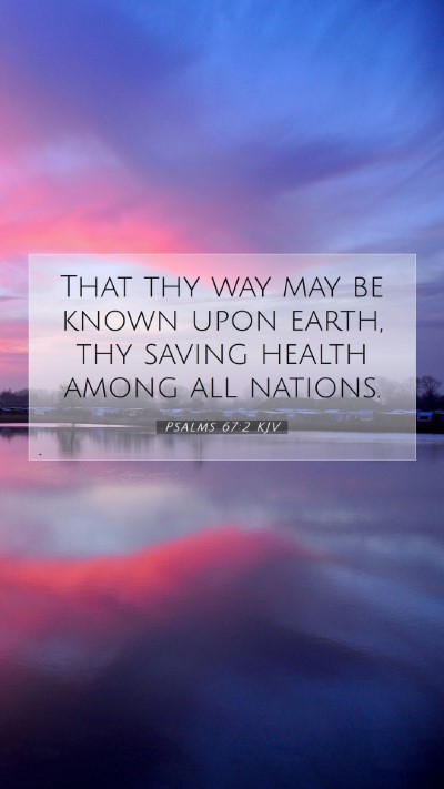 Picture 07 - Psalms 67:2 KJV Mobile Phone Wallpaper - That thy way may be known upon earth, thy saving - Mobile Bible Verse Wallpaper
