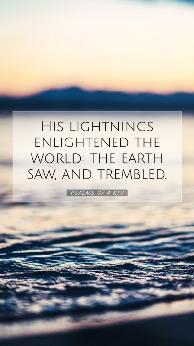 Picture 07 - Psalms 97:4 KJV Mobile Phone Wallpaper - His lightnings enlightened the world: the earth - Mobile Bible Verse Wallpaper