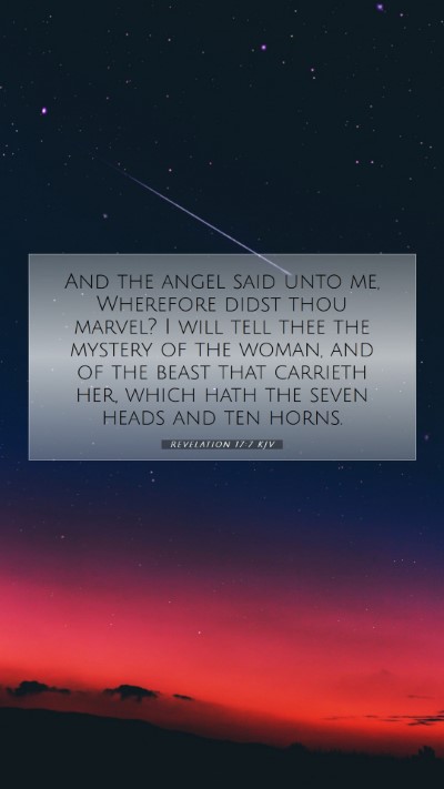 Picture 07 - Revelation 17:7 KJV Mobile Phone Wallpaper - And the angel said unto me, Wherefore didst thou - Mobile Bible Verse Wallpaper