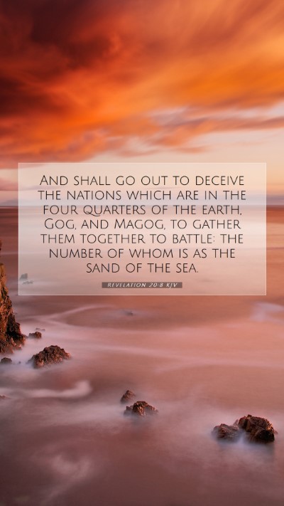 Picture 07 - Revelation 20:8 KJV Mobile Phone Wallpaper - And shall go out to deceive the nations which are - Mobile Bible Verse Wallpaper