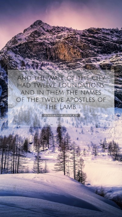Picture 07 - Revelation 21:14 KJV Mobile Phone Wallpaper - And the wall of the city had twelve foundations, - Mobile Bible Verse Wallpaper
