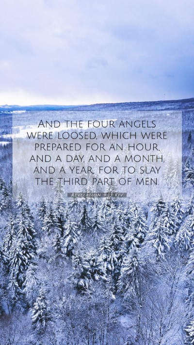 Picture 07 - Revelation 9:15 KJV Mobile Phone Wallpaper - And the four angels were loosed, which were - Mobile Bible Verse Wallpaper