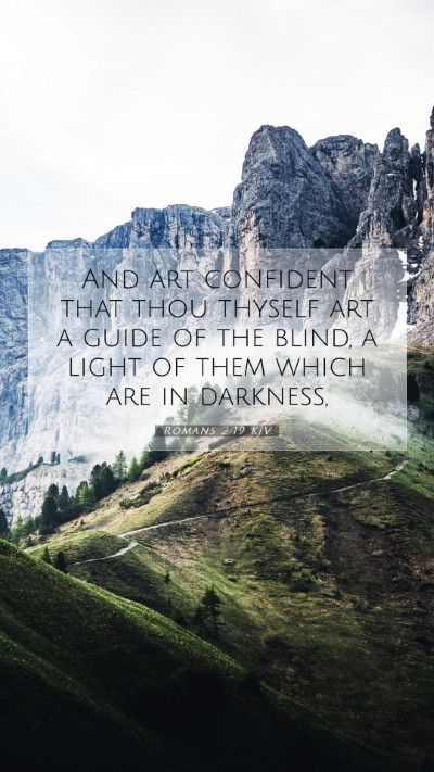 Picture 07 - Romans 2:19 KJV Mobile Phone Wallpaper - And art confident that thou thyself art a guide - Mobile Bible Verse Wallpaper