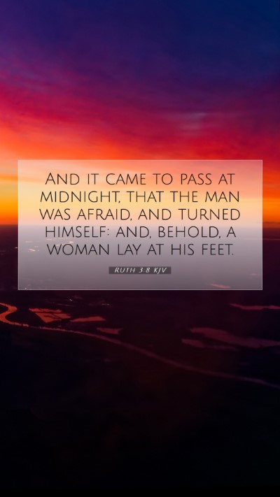 Picture 07 - Ruth 3:8 KJV Mobile Phone Wallpaper - And it came to pass at midnight, that the man was - Mobile Bible Verse Wallpaper