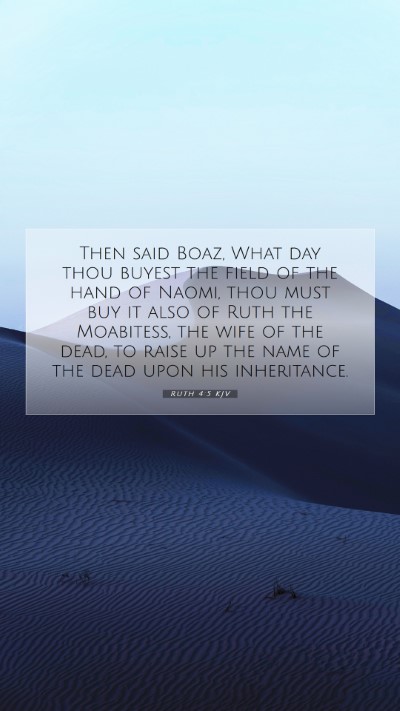 Picture 07 - Ruth 4:5 KJV Mobile Phone Wallpaper - Then said Boaz, What day thou buyest the field of - Mobile Bible Verse Wallpaper
