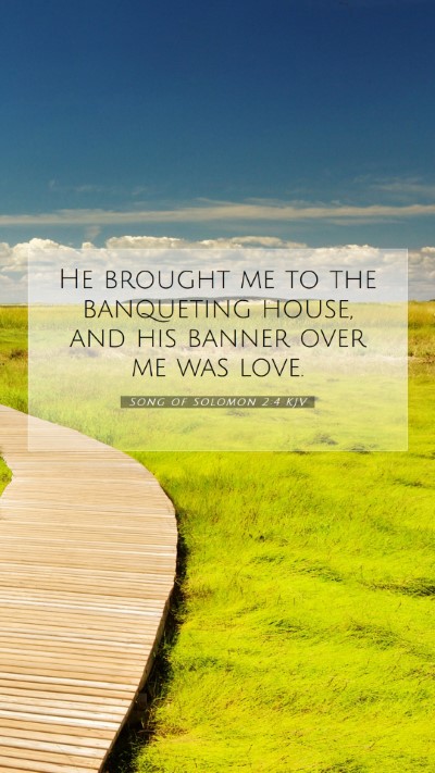 Picture 07 - Song of Solomon 2:4 KJV Mobile Phone Wallpaper - He brought me to the banqueting house, and his - Mobile Bible Verse Wallpaper