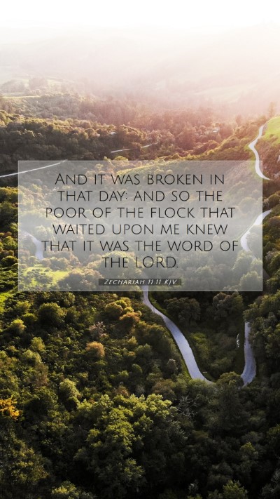 Picture 07 - Zechariah 11:11 KJV Mobile Phone Wallpaper - And it was broken in that day: and so the poor of - Mobile Bible Verse Wallpaper