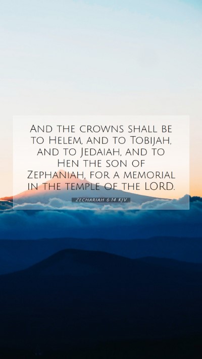 Picture 07 - Zechariah 6:14 KJV Mobile Phone Wallpaper - And the crowns shall be to Helem, and to Tobijah, - Mobile Bible Verse Wallpaper