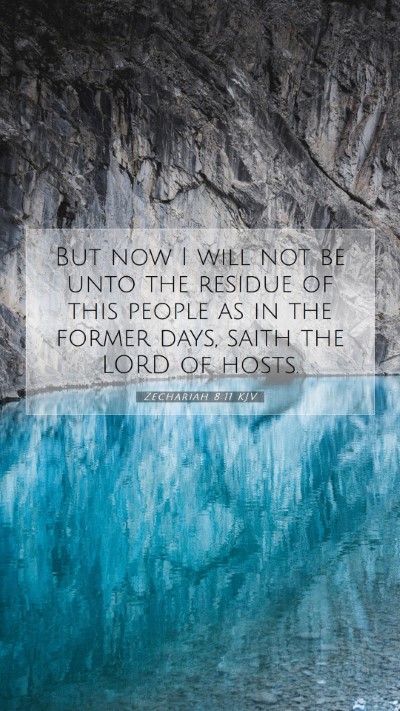 Picture 07 - Zechariah 8:11 KJV Mobile Phone Wallpaper - But now I will not be unto the residue of this - Mobile Bible Verse Wallpaper