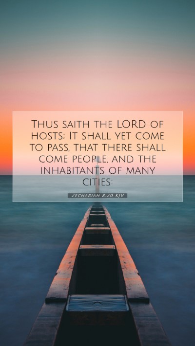 Picture 07 - Zechariah 8:20 KJV Mobile Phone Wallpaper - Thus saith the LORD of hosts; It shall yet come - Mobile Bible Verse Wallpaper