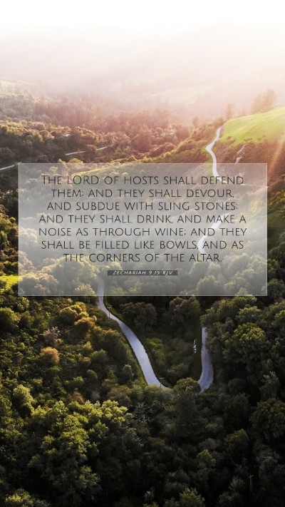 Picture 07 - Zechariah 9:15 KJV Mobile Phone Wallpaper - The LORD of hosts shall defend them; and they - Mobile Bible Verse Wallpaper
