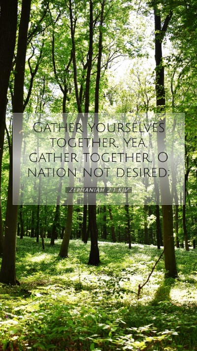 Picture 07 - Zephaniah 2:1 KJV Mobile Phone Wallpaper - Gather yourselves together, yea, gather together, - Mobile Bible Verse Wallpaper